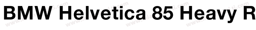 BMW Helvetica 85 Heavy Regular字体转换